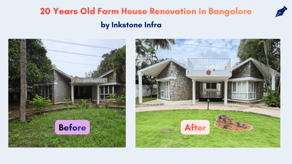20 Years Old Farm House Renovation in Bangalore by Inkstone Infra